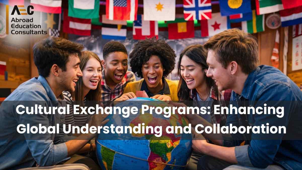 Cultural Exchange Programs: Fostering Mutual Understanding and Collaboration