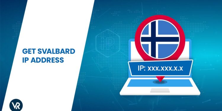 How to Get a Svalbard IP Address in 2025 – VPNRanks